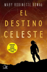 Title: Destino celeste, El, Author: Mary Robinette Kowal