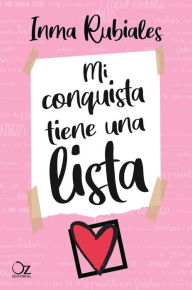 Title: Mi conquista tiene una lista, Author: Inma Rubiales