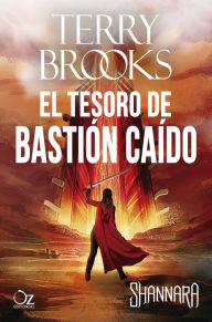 Title: El tesoro de Bastión Caído: Las Crónicas de Shannara - Libro 10, Author: Terry Brooks