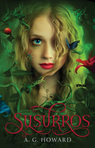 Title: Susurros, Author: A. G. Howard