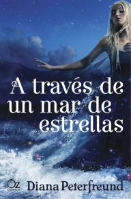 Title: A través de un mar de estrellas, Author: Diana Peterfreund