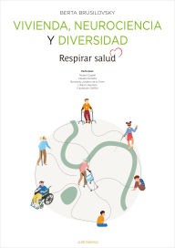 Title: Vivienda, neurociencia y diversidad: Respirar salud, Author: Berta Brusilovsky