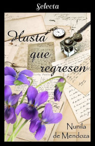 Title: Hasta que regresen (Los Townsend 4), Author: Nunila de Mendoza