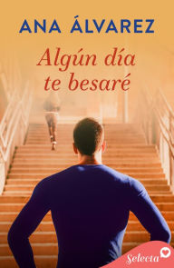 Title: Algún día te besaré (Besos en Richmond 1), Author: Ana Álvarez