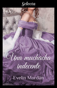 Title: Una muchacha indecente (Los Kinsberly 4), Author: Evelin Mordán