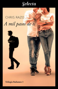 Title: A mil pasos de ti (Bailamos 3), Author: Chris Razo
