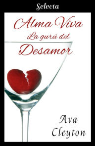 Title: Alma viva: La gurú del desamor, Author: Ava Cleyton
