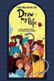 Title: Los relatos de Draw my Life/ The Stories of Draw My Life, Author: Various Authors