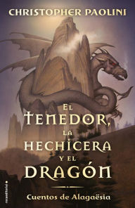 Free downloads of audio books El tenedor, la hechicera y el dragón: Cuentos de Alagaësia 9788417541996 in English by Christopher Paolini, Jorge Rizzo ePub