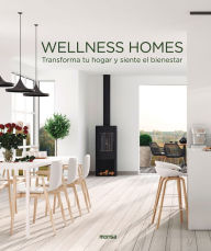 Title: Wellness Homes: Transforma tu hogar y siente el bienestar, Author: Macarena Abascal