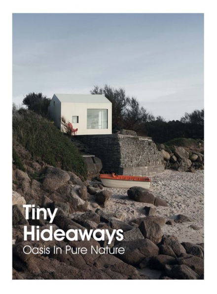 Tiny Hideaways: Oasis in pure nature