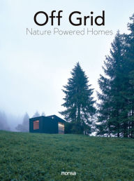 Free ebooks aviation download Off Grid: Nature Powered Homes (English literature) PDB iBook ePub
