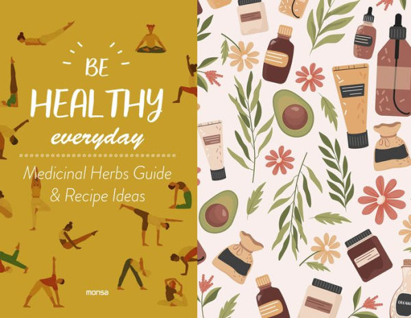 Be Healthy Everyday: With Plants Guide & Recipe Ideas