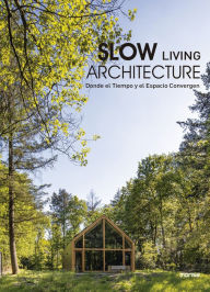 Title: Slow Living Architecture, Author: Anna Minguet