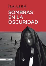 Title: Sombras en la oscuridad, Author: Isa Leen