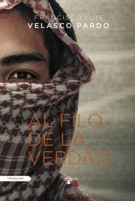 Title: Al filo de la verdad, Author: Francisco Luis Velasco Pardo