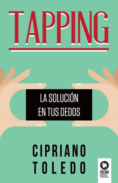 Tapping: La soluciÃ¯Â¿Â½n en tus dedos