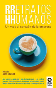 Title: RRetratos HHumanos: Un viaje al corazón de la empresa, Author: Rosa Allegue