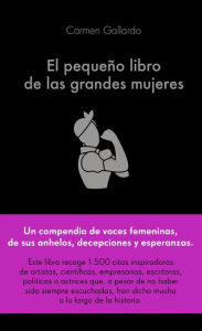 Title: El pequeño libro de las grandes mujeres, Author: Carmen Gallardo