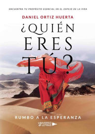 Title: ¿Quién eres tú?, Author: Daniel Ortiz Huerta