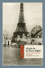 Title: Al pie de la Torre Eiffel, Author: Emilia Pardo Bazán