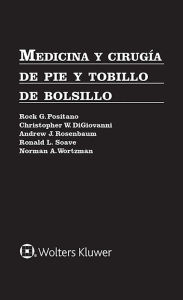 Title: Medicina y cirugía de pie y tobillo de bolsillo / Edition 1, Author: Rock G. Positano DPM