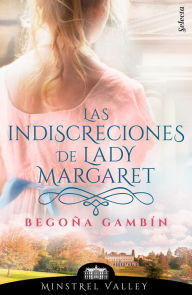 Title: Las indiscreciones de lady Margaret (Minstrel Valley 12), Author: Begoña Gambín