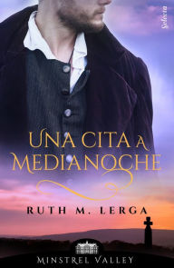 Title: Una cita a medianoche (Minstrel Valley 11), Author: Ruth M. Lerga