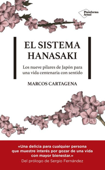 El sistema Hanasaki: Los nueve pilares de Japón para una vida centenaria con sentido