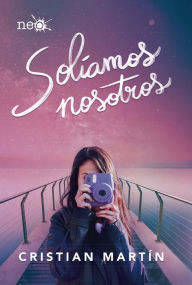Title: Solíamos nosotros, Author: Cristian Martín