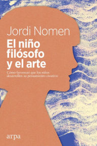 Title: El niño filósofo y el arte, Author: Jordi Nomen