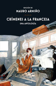 Title: Crímenes a la francesa: Una antología, Author: Honore de Balzac