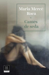 Title: Cames de seda, Author: Maria Mercè Roca