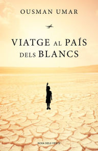 Title: Viatge al país dels blancs, Author: Ousman Umar