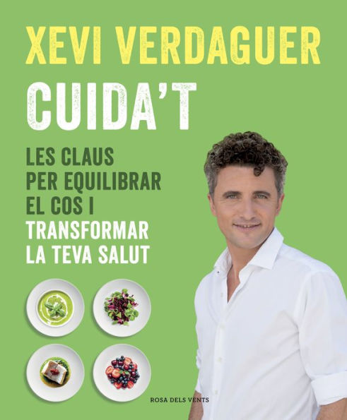 Cuida't: Les claus per equilibrar el cos i transformar la teva salut