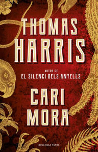 Title: Cari Mora (edició en català), Author: Thomas Harris