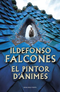 Title: El pintor d'ànimes, Author: Ildefonso Falcones