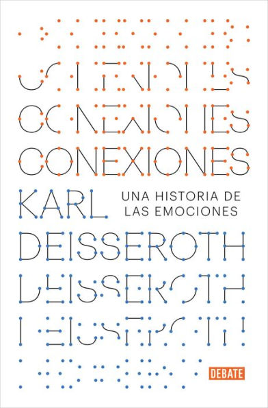 Conexiones: Una historia de las emociones / Connections: A Story of Human Feeling