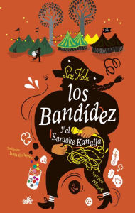 Title: Los Bandídez y el Karaoke Kanalla, Author: Siri Kolu