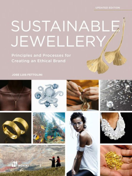 Sustainable Jewellery. Updated edition: Principles and Processes for Creating an Ethical Brand