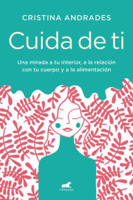 Title: Cuida de ti / Take Care of Yourself, Author: Cristina Andrades