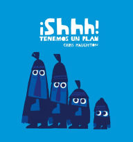 Title: ¡Shhh! Tenemos un plan (Junior Library Guild Selection), Author: Chris Haughton