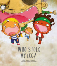 Title: Who Stole My Leg?, Author: José Carlos Andrés