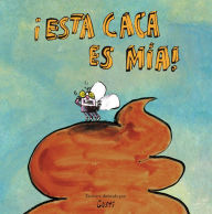 Title: ¡Esta caca es mía!, Author: Gusti