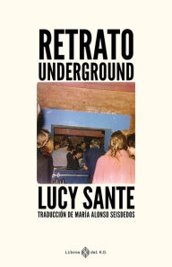 Title: Retrato Underground, Author: Lucy Sante