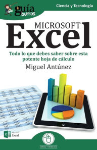 Title: GuÃ¯Â¿Â½aBurros Excel: Todo lo que debes saber sobre esta potente hoja de cÃ¯Â¿Â½lculo, Author: Miguel Antïnez