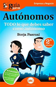 Title: GuiaBurros para Autónomos: Todo lo que debes saber como autónomo, Author: Borja Pascual