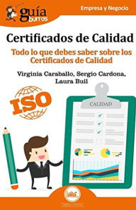 Title: Guíaburros: Certificados de Calidad: Todo lo que debes saber sobre los Certificado de Calidad, Author: Virginia Caraballo García