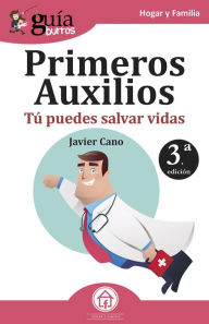 Title: Guíaburros: Primeros auxilios: Tú puedes salvar vidas, Author: Javier Cano