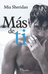 Title: Más de ti, Author: Mia Sheridan